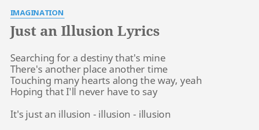 none of it was real it was all an illusion song lyrics