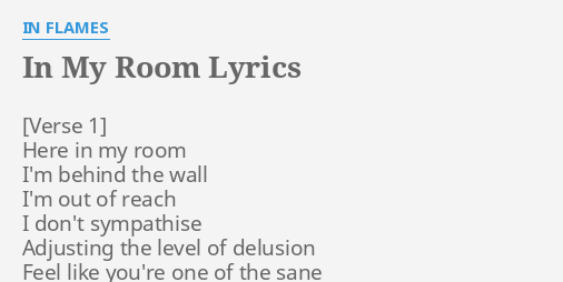In My Room Lyrics By In Flames Here In My Room