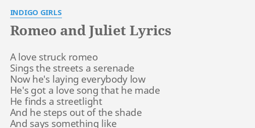 Romeo And Juliet Lyrics By Indigo Girls A Love Struck Romeo