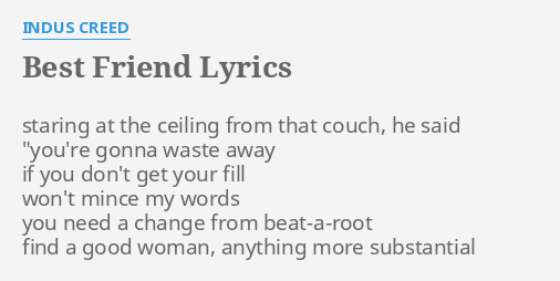 Best Friend Lyrics By Indus Creed Staring At The Ceiling