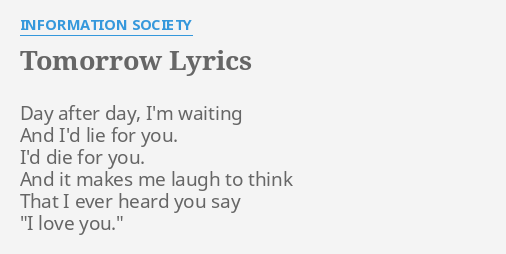 Tomorrow Lyrics By Information Society Day After Day I M