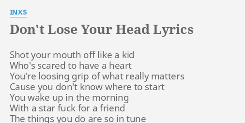 don-t-lose-your-head-lyrics-by-inxs-shot-your-mouth-off