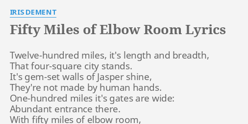 Fifty Miles Of Elbow Room Lyrics By Iris Dement Twelve