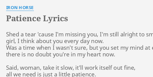 Patience Lyrics By Iron Horse Shed A Tear Cause