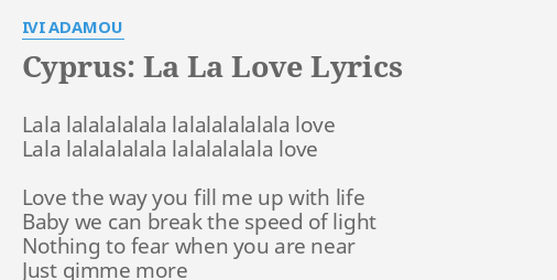 Cyprus La La Love Lyrics By Ivi Adamou Lala Lalalalalala Lalalalalalala Love