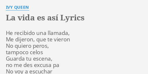 La Vida Es Asi Lyrics By Ivy Queen He Recibido Una Llamada