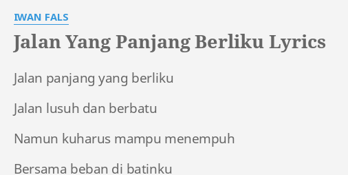 Jalan Yang Panjang Berliku Lyrics By Iwan Fals Jalan Panjang Yang Berliku