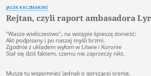 Rejtan Czyli Raport Ambasadora Lyrics By Jacek Kaczmarski Wasze Wieliczestwo Na Wstępie 9985