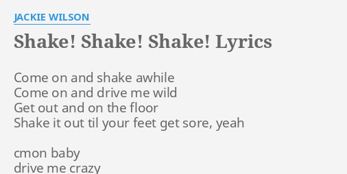 shake-shake-shake-lyrics-by-jackie-wilson-come-on-and-shake