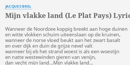 mijn-vlakke-land-le-plat-pays-lyrics-by-jacques-brel-wanneer-de