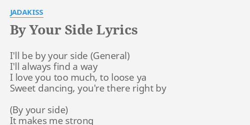 By Your Side Lyrics By Jadakiss I Ll Be By Your