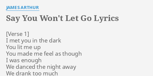 James Arthur – Say You Won't Let Go Lyrics – Your Lyrics