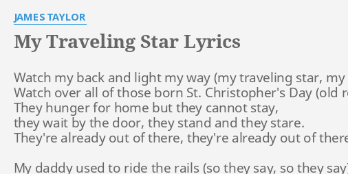 My Traveling Star Lyrics By James Taylor Watch My Back And