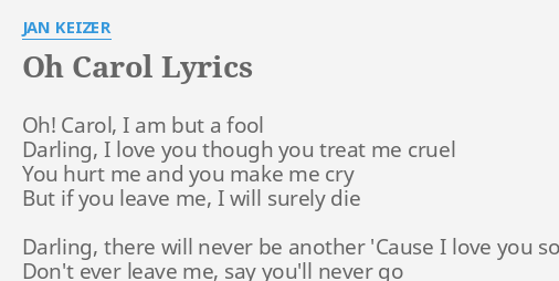 Oh Carol Lyrics By Jan Keizer Oh Carol I Am