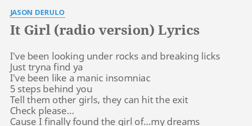 It Girl Radio Version Lyrics By Jason Derulo I Ve Been Looking Under