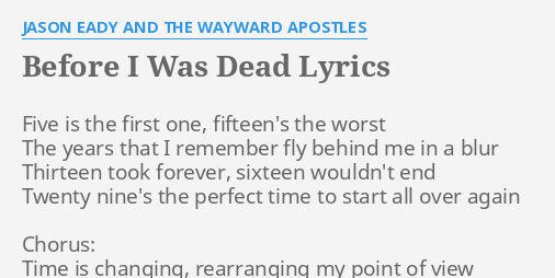 Before I Was Dead Lyrics By Jason Eady And The Wayward Apostles Five Is The First