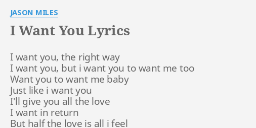 I Want You Lyrics By Jason Miles I Want You The
