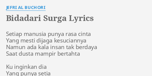 Bidadari Surga Lyrics By Jefri Al Buchori Setiap Manusia Punya