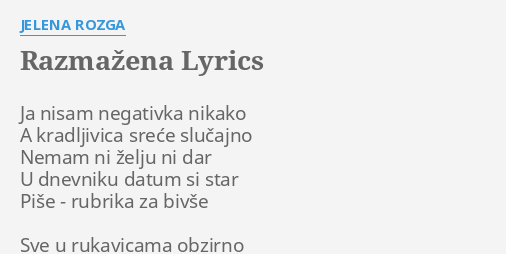 Razmazena Lyrics By Jelena Rozga Ja Nisam Negativka Nikako