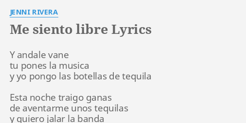 Me Siento Libre Lyrics By Jenni Rivera Y Andale Vane Tu