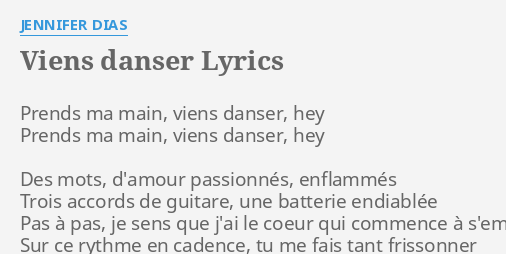 Viens Danser Lyrics By Jennifer Dias Prends Ma Main Viens