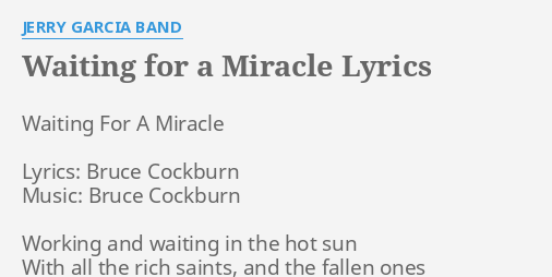 Waiting For The Miracle To Come Lyrics Meaning