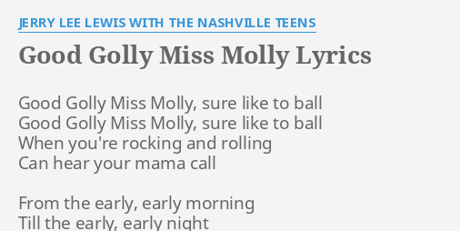 "GOOD GOLLY MISS MOLLY" LYRICS By JERRY LEE LEWIS WITH THE NASHVILLE ...