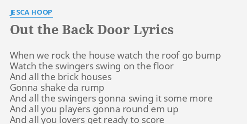 Out The Back Door Lyrics By Jesca Hoop When We Rock The