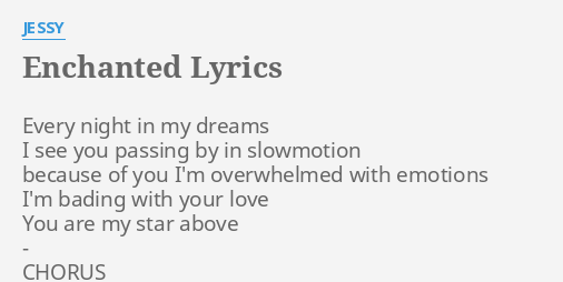 Lyrics enchanted Enchanted by