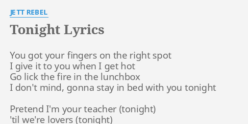 Tonight Lyrics By Jett Rebel You Got Your Fingers