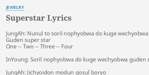 Superstar Lyrics By Jewelry Jungah Nunul To Soril