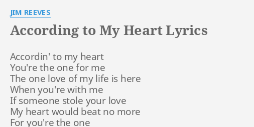 According To My Heart Lyrics By Jim Reeves Accordin To My Heart