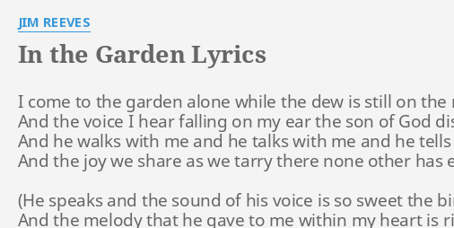 In The Garden Lyrics By Jim Reeves I Come To The