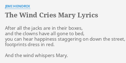 "THE WIND CRIES MARY" LYRICS By JIMI HENDRIX: After All The Jacks...