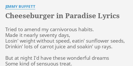 Cheeseburger In Paradise Lyrics By Jimmy Buffett Tried To Amend My