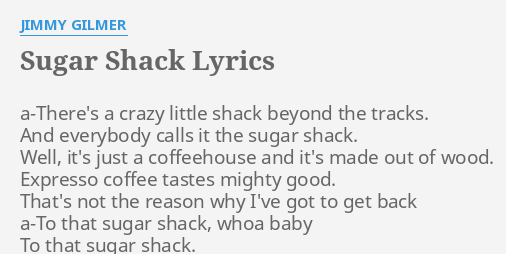Sugar Shack Lyrics By Jimmy Gilmer A There S A Crazy Little