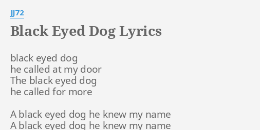 black-eyed-dog-lyrics-by-jj72-black-eyed-dog-he