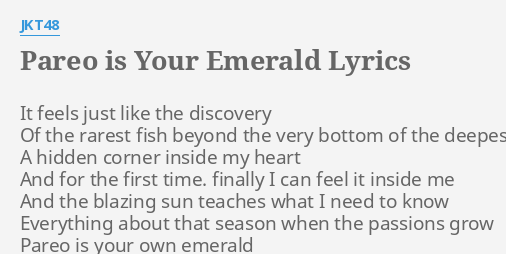 Pareo Is Your Emerald Lyrics By Jkt48 It Feels Just Like