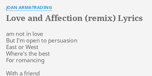 Love And Affection Remix Lyrics By Joan Armatrading Am Not In Love