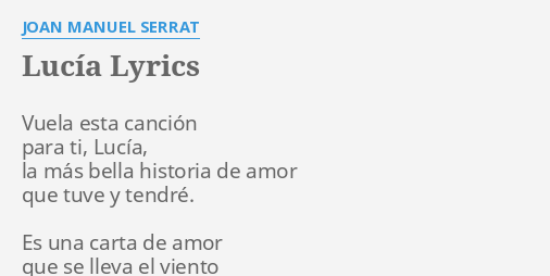 "LUCÍA" LYRICS By JOAN MANUEL SERRAT: Vuela Esta Canción Para...