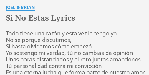 "SI NO ESTAS" LYRICS By JOEL & BRIAN: Todo Tiene Una Razón...