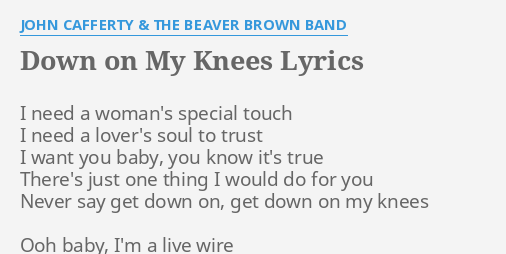 down-on-my-knees-lyrics-by-john-cafferty-the-beaver-brown-band-i