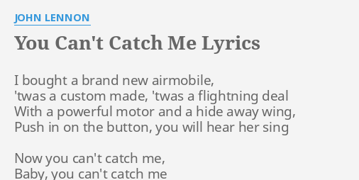 You Can T Catch Me Lyrics By John Lennon I Bought A Brand