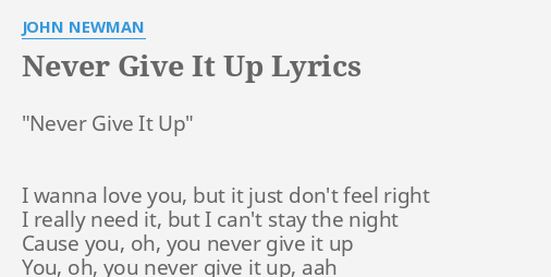 Never Give It Up Lyrics By John Newman Never Give It Up