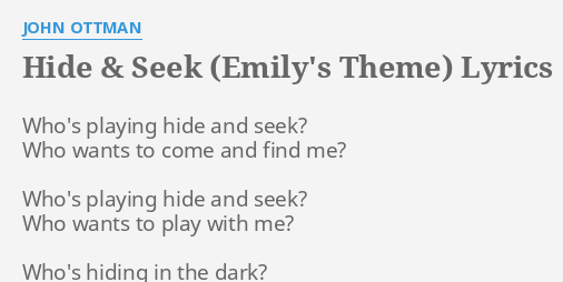 Hide & Seek (Emily's Theme) Lyrics - Follow Lyrics