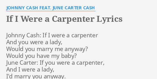 If I Were A Carpenter Lyrics By Johnny Cash Feat June Carter Cash Johnny Cash If I