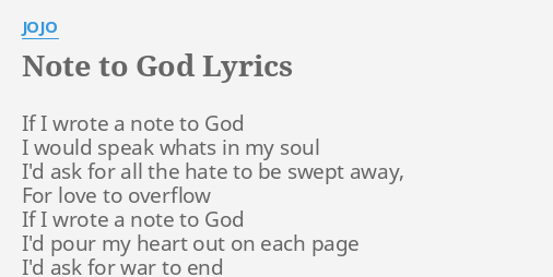 Note To God Lyrics By Jojo If I Wrote A