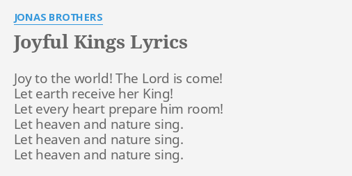 Joyful Kings Lyrics By Jonas Brothers Joy To The World