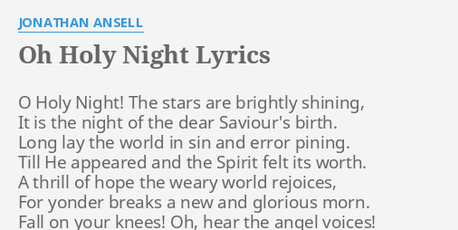 Oh Holy Night Lyrics By Jonathan Ansell O Holy Night The