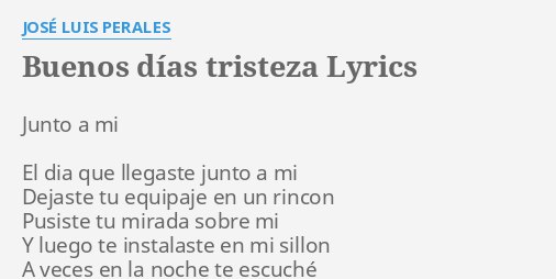 buenos-d-as-tristeza-lyrics-by-jos-luis-perales-junto-a-mi-el